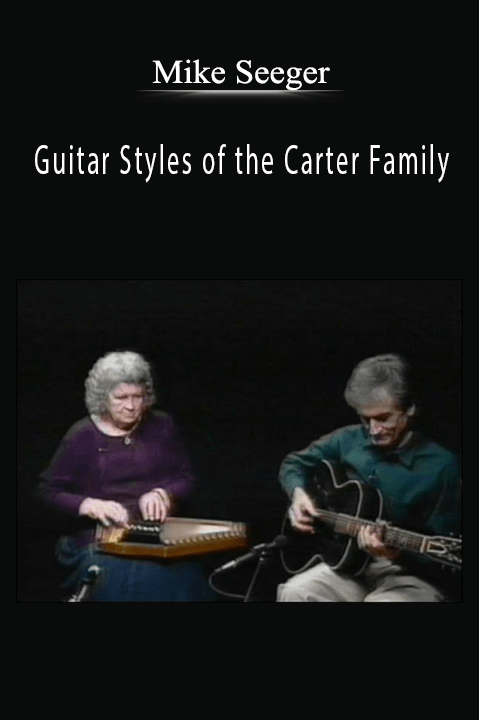 Guitar Styles of the Carter Family – Mike Seeger