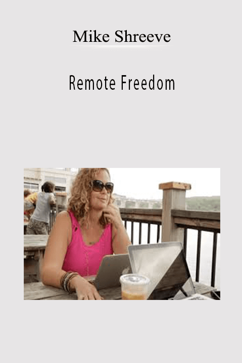 Remote Freedom – Mike Shreeve