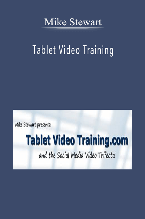 Tablet Video Training – Mike Stewart