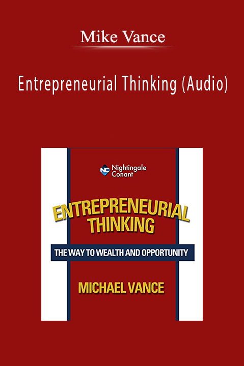 Entrepreneurial Thinking (Audio) – Mike Vance