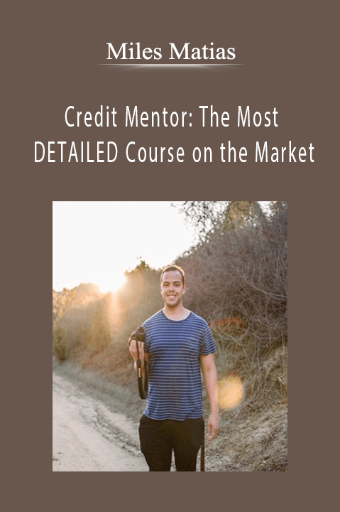 Credit Mentor: The Most DETAILED Course on the Market – Miles Matias