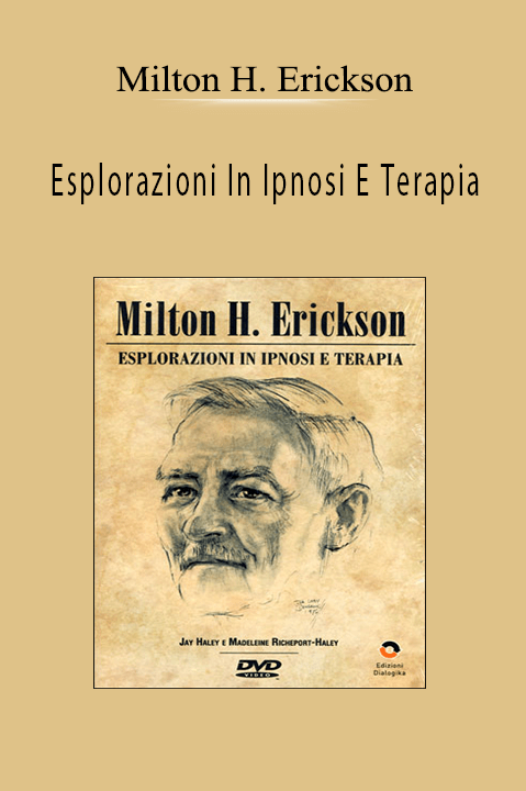 Esplorazioni In Ipnosi E Terapia – Milton H. Erickson