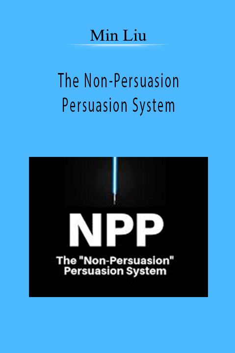 The Non–Persuasion Persuasion System – Min Liu