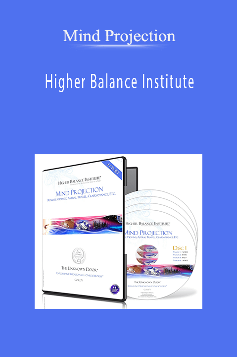 Higher Balance Institute – Mind Projection