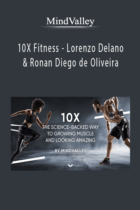 10X Fitness – Lorenzo Delano & Ronan Diego de Oliveira – MindValley