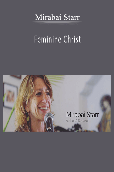 Feminine Christ – Mirabai Starr