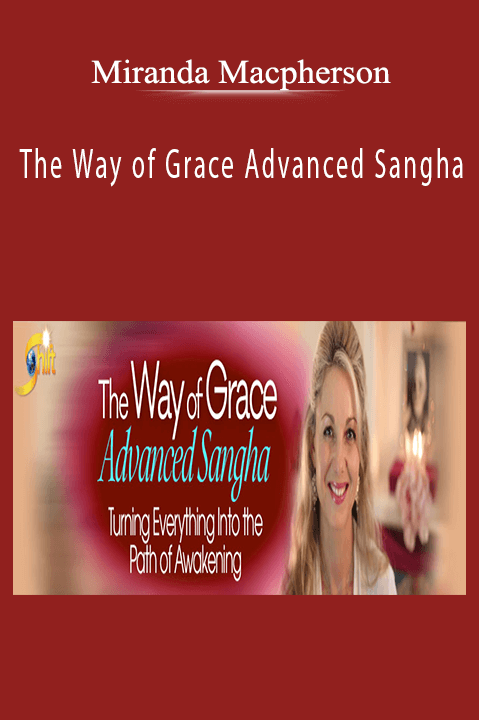 The Way of Grace Advanced Sangha – Miranda Macpherson