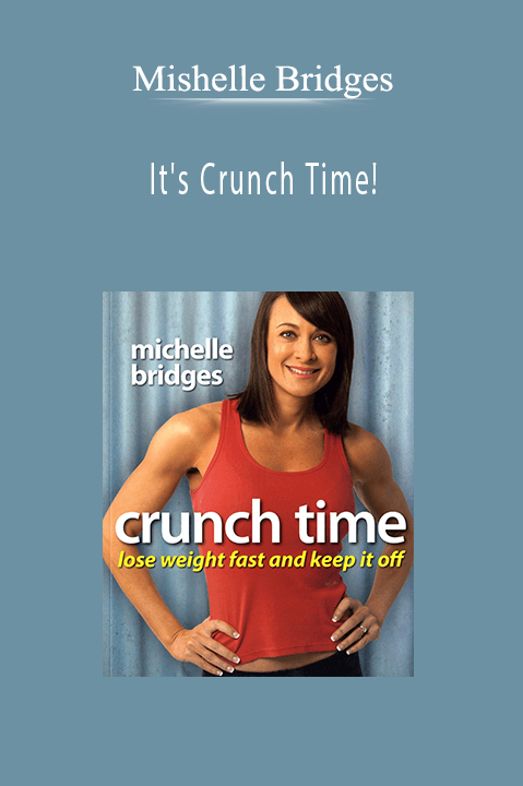 It's Crunch Time! – Mishelle Bridges