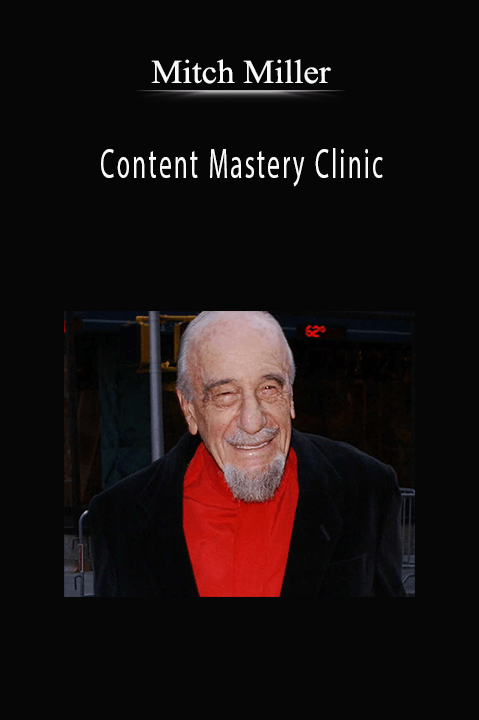 Content Mastery Clinic – Mitch Miller