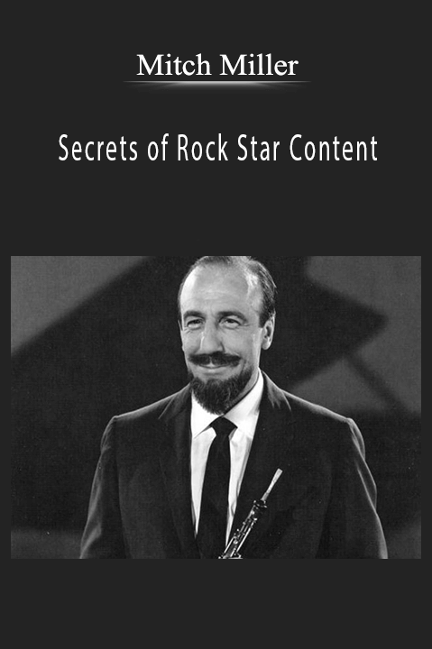 Secrets of Rock Star Content – Mitch Miller