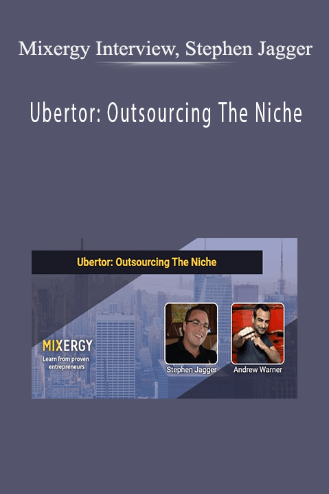 Ubertor: Outsourcing The Niche – Mixergy Interview