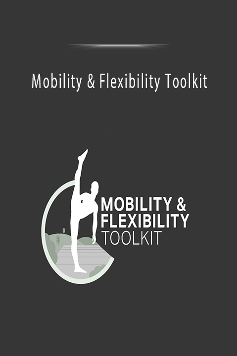 Mobility & Flexibility Toolkit