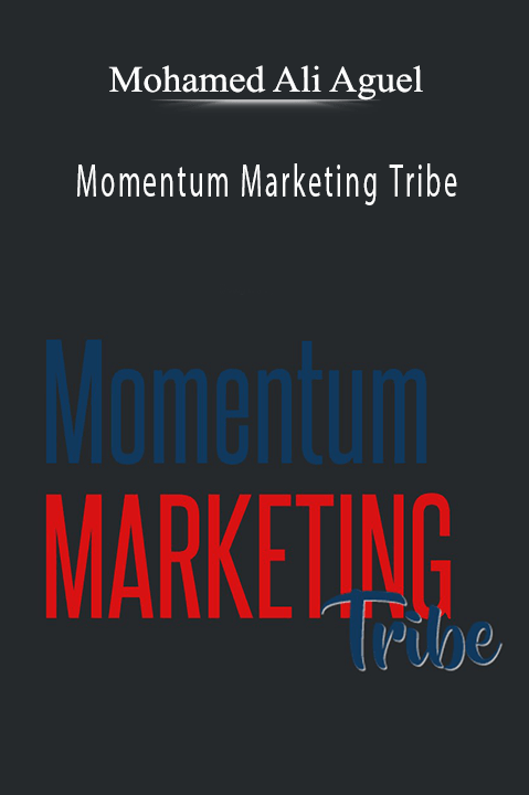 Momentum Marketing Tribe – Mohamed Ali Aguel