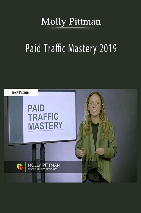 Paid Traffic Mastery 2019 – Molly Pittman