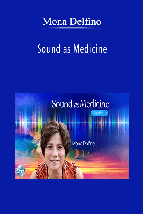 Sound as Medicine – Mona Delfino