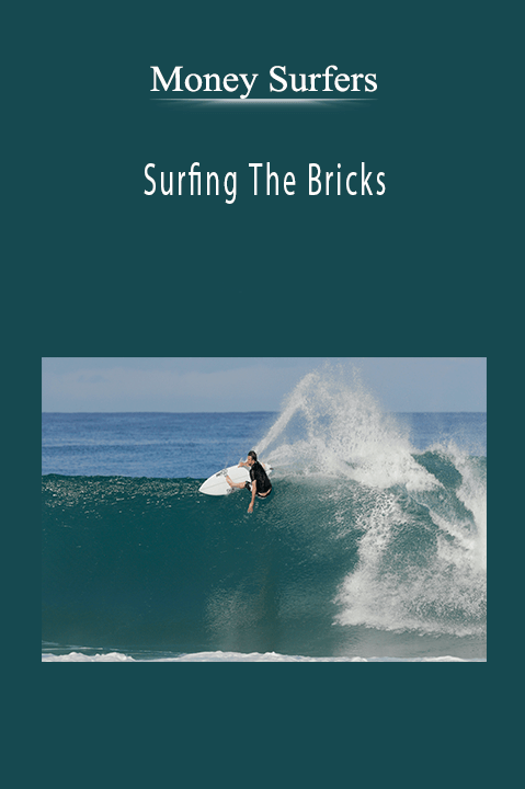 Surfing The Bricks – Money Surfers