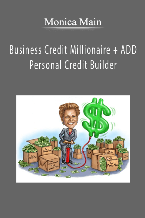 Business Credit Millionaire + ADD Personal Credit Builder – Monica Main