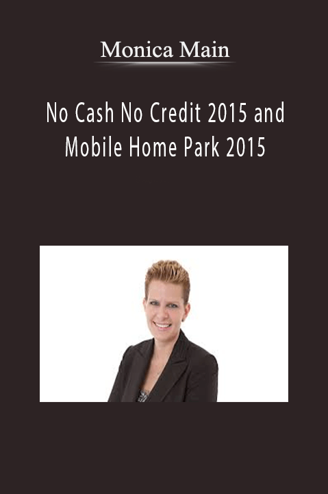 No Cash No Credit 2015 and Mobile Home Park 2015 – Monica Main