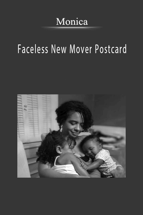 Faceless New Mover Postcard – Monica