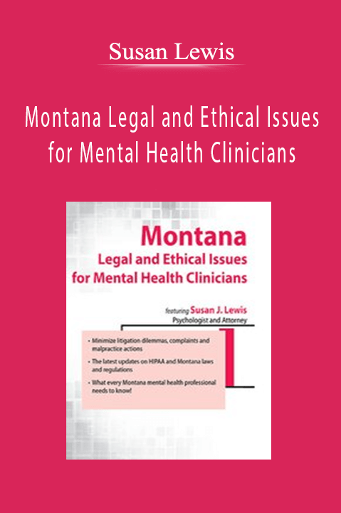 Susan Lewis – Montana Legal and Ethical Issues for Mental Health Clinicians