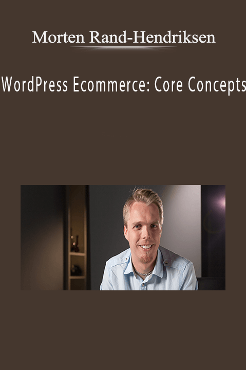 WordPress Ecommerce: Core Concepts – Morten Rand–Hendriksen