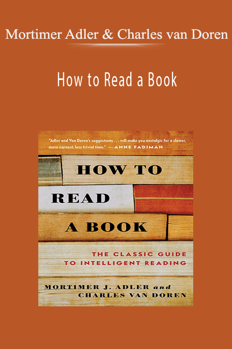 How to Read a Book – Mortimer Adler & Charles van Doren