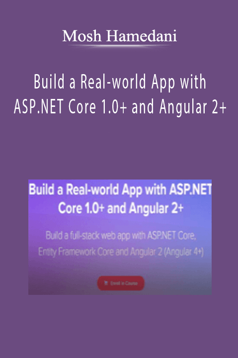 Build a Real–world App with ASP.NET Core 1.0+ and Angular 2+ – Mosh Hamedani