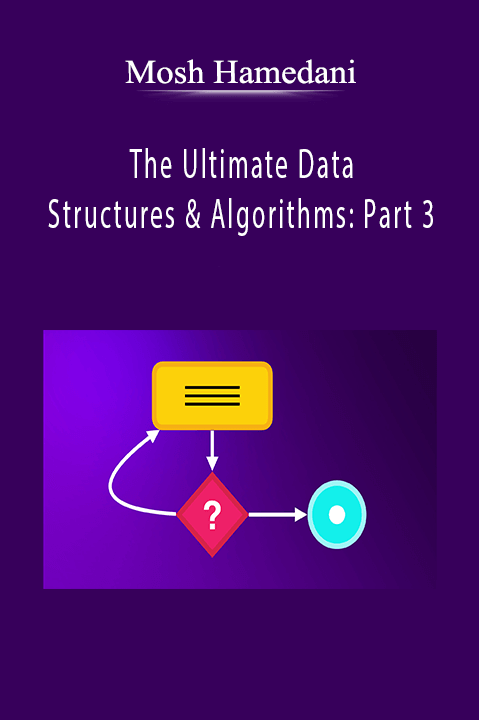 The Ultimate Data Structures & Algorithms: Part 3 – Mosh Hamedani