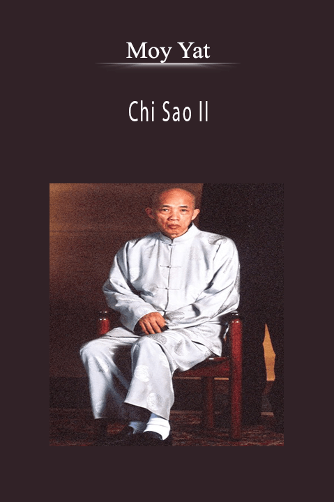 Chi Sao II – Moy Yat