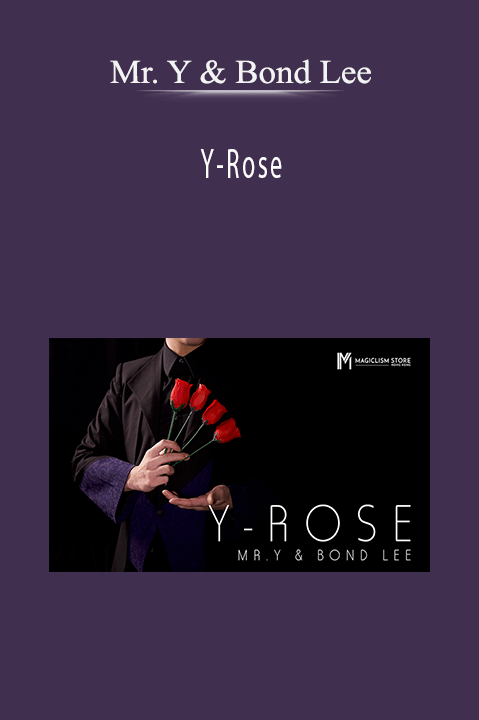 Y–Rose – Mr. Y & Bond Lee
