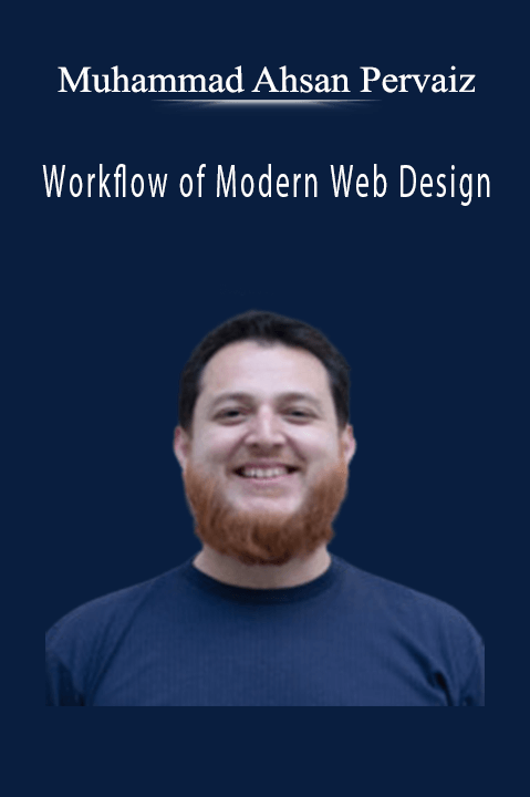 Workflow of Modern Web Design – Muhammad Ahsan Pervaiz