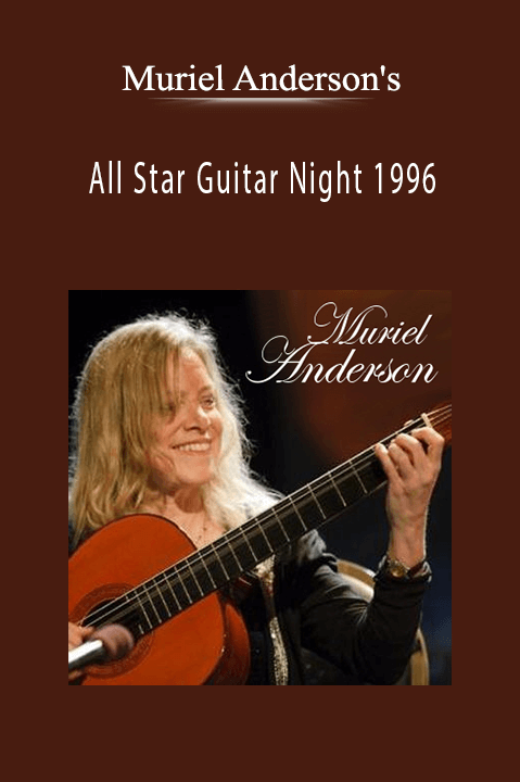 All Star Guitar Night 1996 – Muriel Anderson's