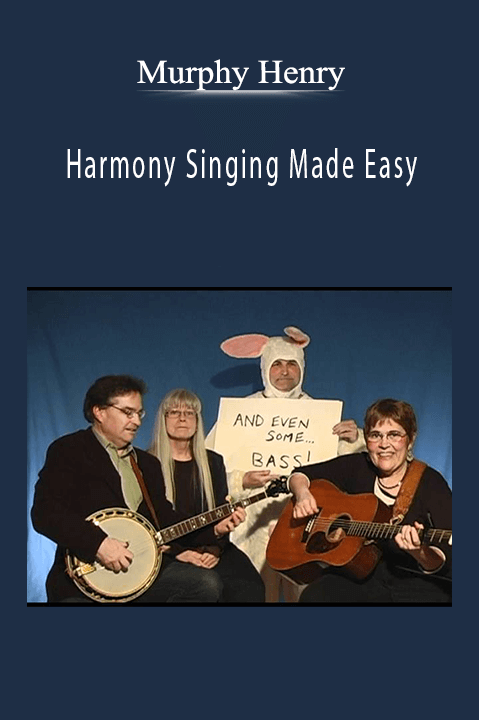 Harmony Singing Made Easy – Murphy Henry