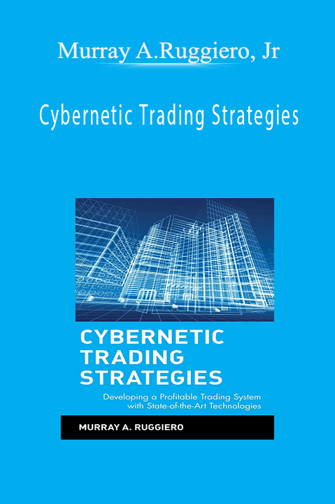 Cybernetic Trading Strategies – Murray A.Ruggiero