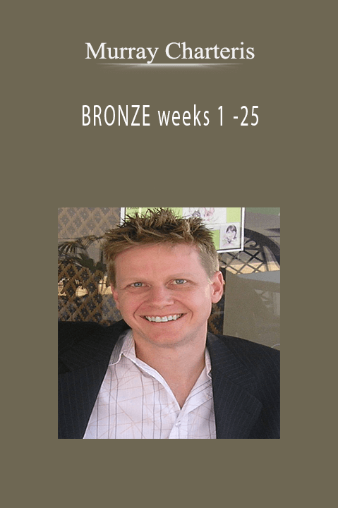 BRONZE weeks 1 –25 – Murray Charteris