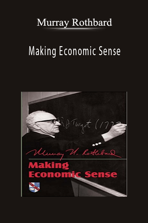 Making Economic Sense – Murray Rothbard