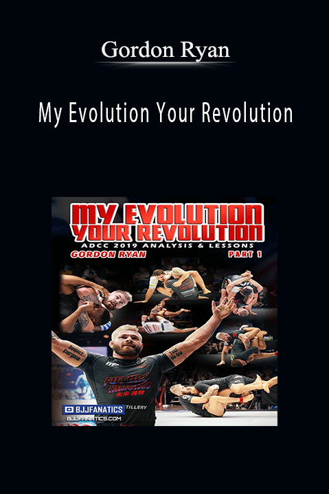 Gordon Ryan – My Evolution Your Revolution