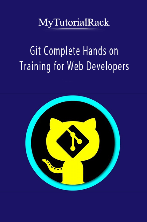 Git Complete Hands on Training for Web Developers – MyTutorialRack