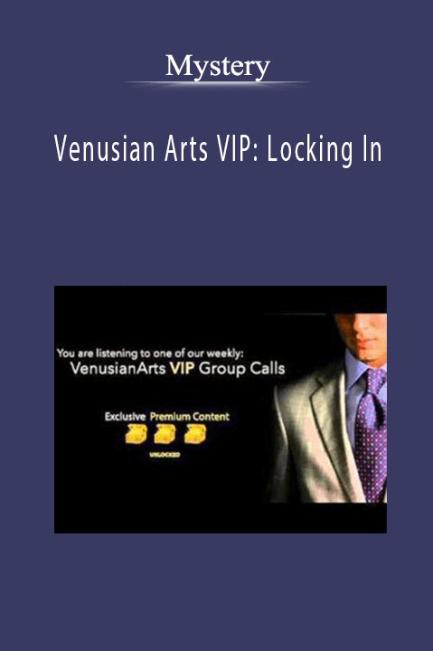 Venusian Arts VIP: Locking In – Mystery