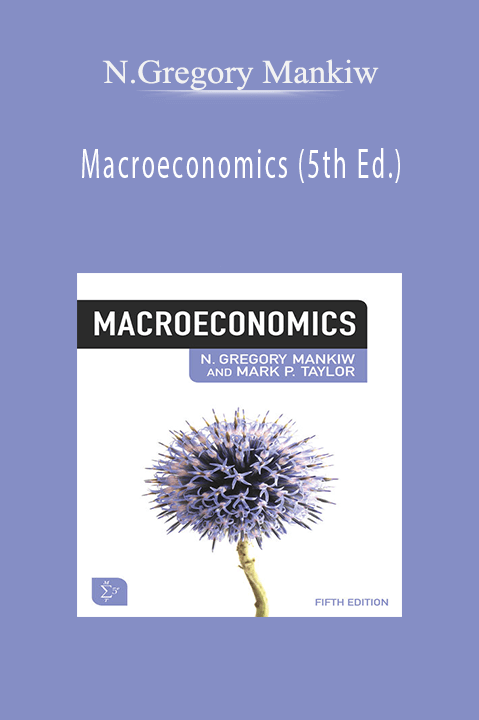 Macroeconomics (5th Ed.) – N.Gregory Mankiw