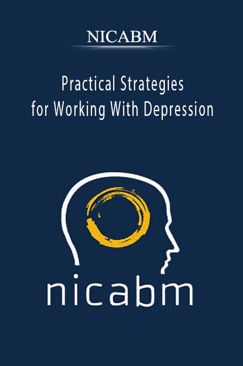 Practical Strategies for Working With Depression – NICABM