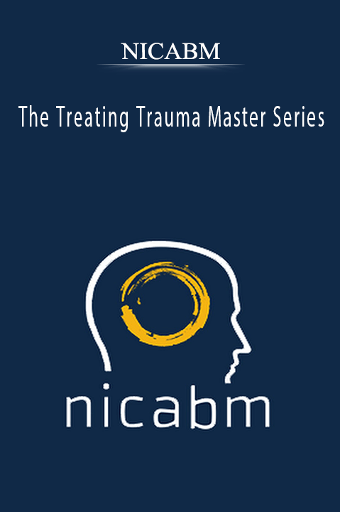 The Treating Trauma Master Series – NICABM