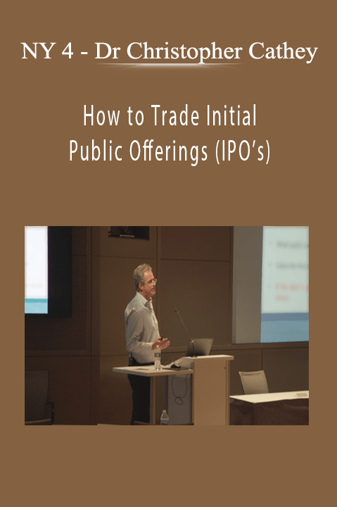 Dr Christopher Cathey – How to Trade Initial Public Offerings (IPO’s) – NY 4