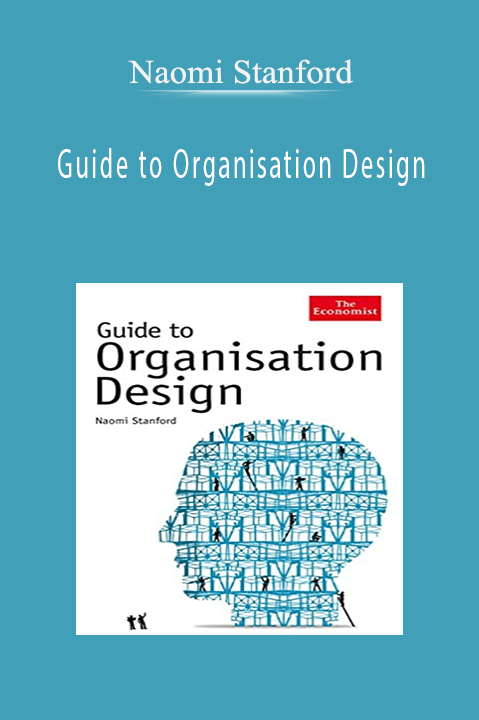 Guide to Organisation Design – Naomi Stanford