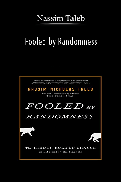 Fooled by Randomness – Nassim Taleb
