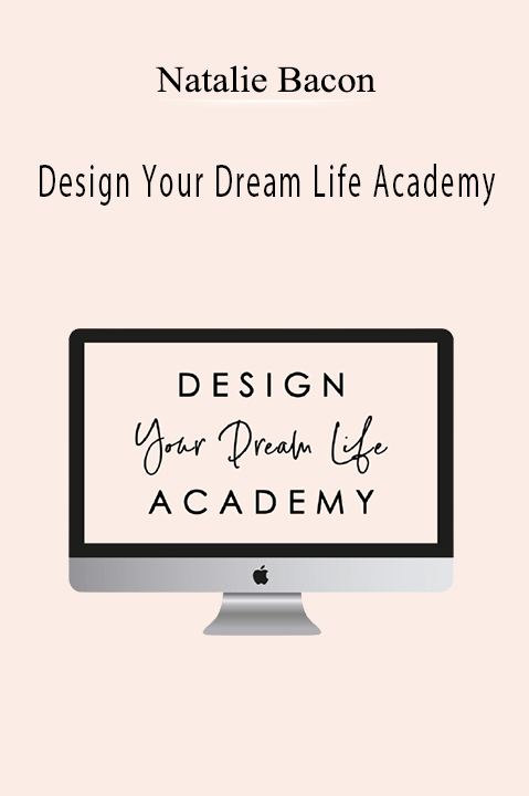 Design Your Dream Life Academy – Natalie Bacon