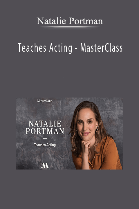 MasterClass – Natalie Portman Teaches Acting