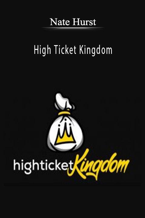 High Ticket Kingdom – Nate Hurst