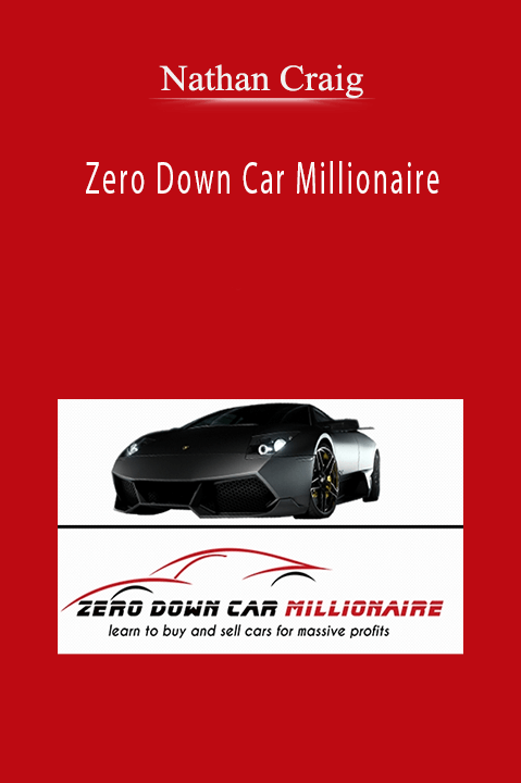 Zero Down Car Millionaire – Nathan Craig