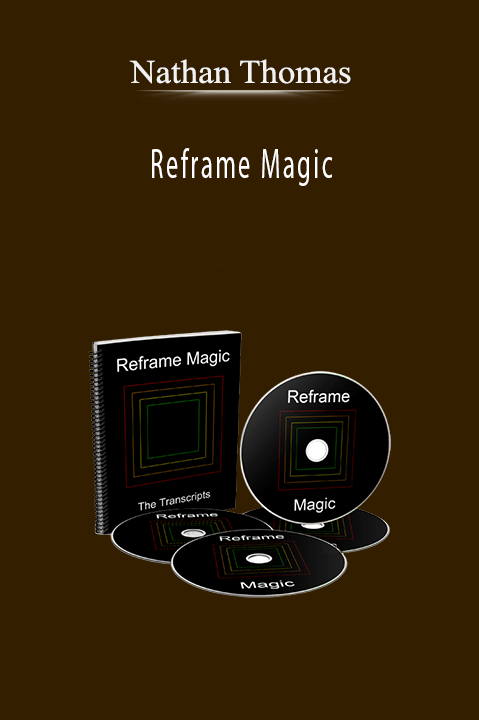 Reframe Magic – Nathan Thomas